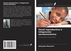 Buchcover von Salud reproductiva e integración socioeconómica