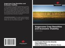Bookcover of Sugarcane Crop Densities and Economic Viability