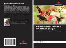 Bioinsecticidal Potential of Cestrum parqui kitap kapağı