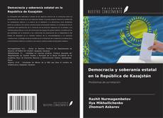 Copertina di Democracia y soberanía estatal en la República de Kazajstán