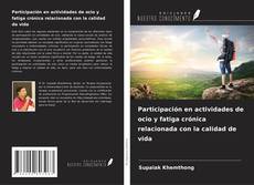 Copertina di Participación en actividades de ocio y fatiga crónica relacionada con la calidad de vida