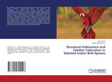 Bookcover of Structural Iridescence and Feather Coloration in Selected Indian Bird Species