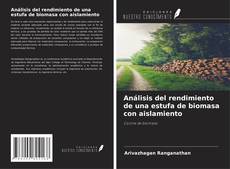 Buchcover von Análisis del rendimiento de una estufa de biomasa con aislamiento