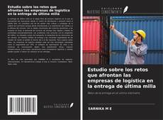 Buchcover von Estudio sobre los retos que afrontan las empresas de logística en la entrega de última milla