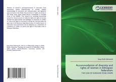 Bookcover of Accommodation of diversity and rights of women in Ethiopian federalism