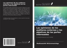 Couverture de Las opiniones de los auditores externos y los objetivos de las partes interesadas