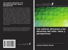 Buchcover von Los valores africanos y los derechos del niño: retos y perspectivas