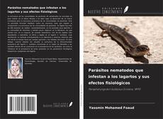 Buchcover von Parásitos nematodos que infestan a los lagartos y sus efectos fisiológicos