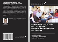 Couverture de Liderazgo y percepción del rendimiento organizativo: una nueva perspectiva