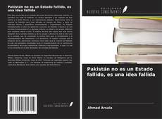 Buchcover von Pakistán no es un Estado fallido, es una idea fallida