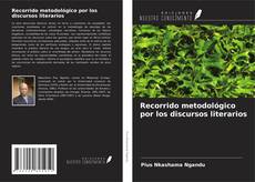 Bookcover of Recorrido metodológico por los discursos literarios
