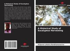 Portada del libro de A Historical Study of Eucalyptus Harvesting