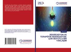 REKREASYON VE TERAPÖTİK REKREASYON: ÇOK BOYUTLU BİR YAKLAŞIM kitap kapağı