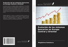Buchcover von Evolución de los sistemas bancarios en Europa Central y Oriental
