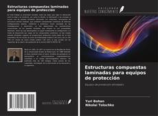 Copertina di Estructuras compuestas laminadas para equipos de protección