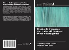 Copertina di Diseño de traspasos verticales eficientes en redes heterogéneas