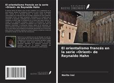 Обложка El orientalismo francés en la serie «Orient» de Reynaldo Hahn