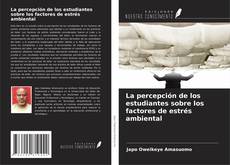 Buchcover von La percepción de los estudiantes sobre los factores de estrés ambiental