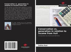 Bookcover of Conservation vs. generation in relation to income from VuV
