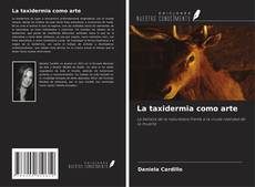 Couverture de La taxidermia como arte