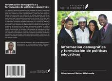 Copertina di Información demográfica y formulación de políticas educativas