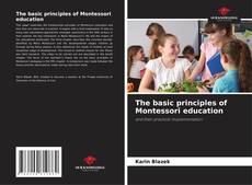 Bookcover of The basic principles of Montessori education
