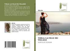THILA: LA FILLE DU VILLAGE kitap kapağı