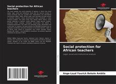 Bookcover of Social protection for African teachers