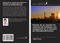 Buchcover von Diseño de un reactor de columna de burbujas con suspensión en el proceso de hidrodesulfuración