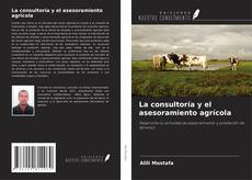 Buchcover von La consultoría y el asesoramiento agrícola