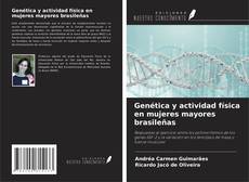 Buchcover von Genética y actividad física en mujeres mayores brasileñas