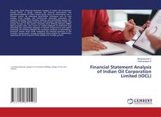 Copertina di Financial Statement Analysis of Indian Oil Corporation Limited (IOCL)