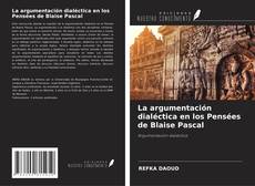Buchcover von La argumentación dialéctica en los Pensées de Blaise Pascal