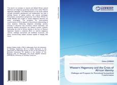 Borítókép a  Western Hegemony and the Crisis of African Identity - hoz