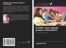Bookcover of El AID2 como método grupal o informático