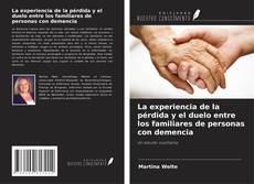Buchcover von La experiencia de la pérdida y el duelo entre los familiares de personas con demencia