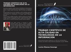 Buchcover von TRABAJO CIENTÍFICO DE ALTA CALIDAD EN TECNOLOGÍAS DE LA INFORMACIÓN