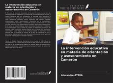 Buchcover von La intervención educativa en materia de orientación y asesoramiento en Camerún