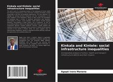 Bookcover of Kinkala and Kintele: social infrastructure inequalities