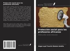 Buchcover von Protección social para los profesores africanos