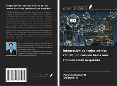 Copertina di Integración de redes ad-hoc con 5G: un camino hacia una comunicación mejorada