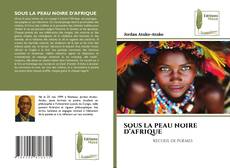 Buchcover von SOUS LA PEAU NOIRE D’AFRIQUE