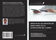 Copertina di IMPACTO DE LOS SERVICIOS DE BANCA MÓVIL EN LA SATISFACCIÓN DEL CLIENTE: