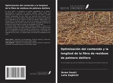 Couverture de Optimización del contenido y la longitud de la fibra de residuos de palmera datilera