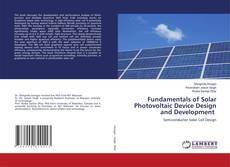 Bookcover of Fundamentals of Solar Photovoltaic Device Design and Development