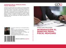 Copertina di INTRODUCCIÓN AL DERECHO PENAL FISCAL MEXICANO