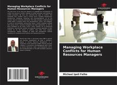 Bookcover of Managing Workplace Conflicts for Human Resources Managers