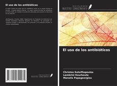 Copertina di El uso de los antibióticos