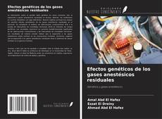 Buchcover von Efectos genéticos de los gases anestésicos residuales