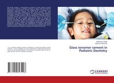 Bookcover of Glass ionomer cement in Pediatric Dentistry